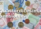 Pensioni, Quattordicesima: requisiti, limiti, importi 2018