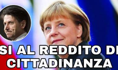 La Merkel ha detto SI ad aiutare l'Italia per il reddito di cittadinanza e Rafforzare le frontiere esterne! 